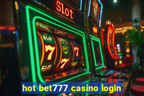 hot bet777 casino login